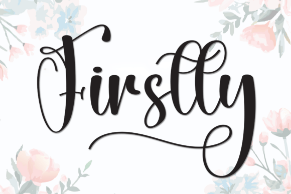 Firstly Font: Testing a Stylish Script for Brand Identity