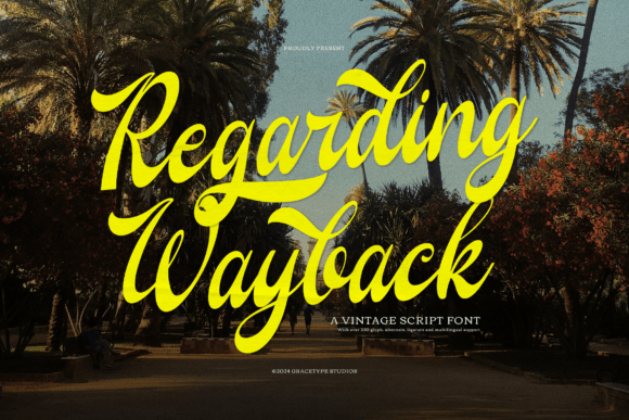 Regarding Wayback Font: A Vintage Script for Modern Branding